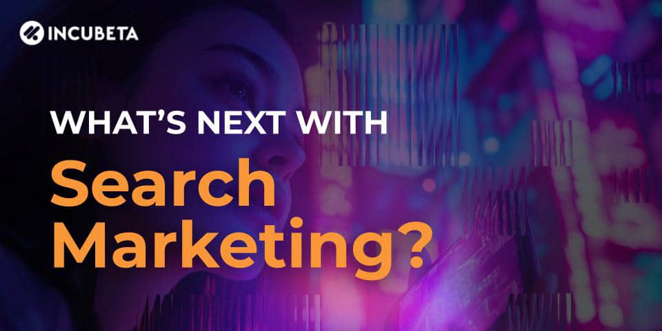 search marketing report incubeta